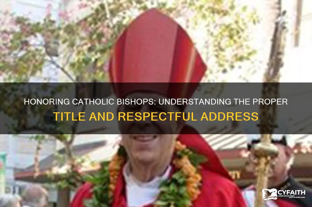 what is the appropriate honorific for a catholic bishop