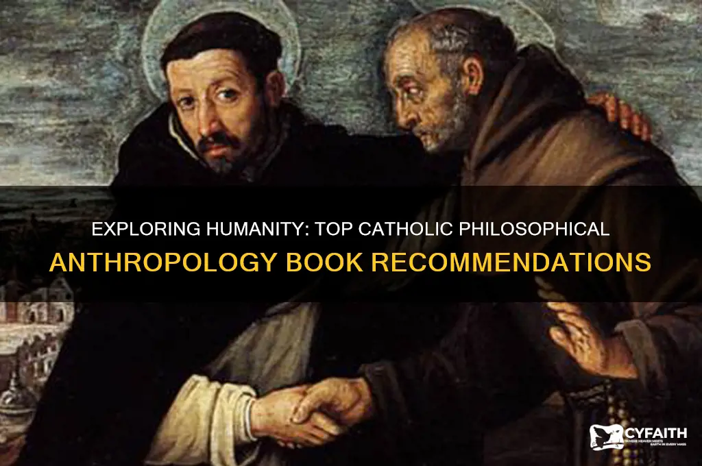 what is the best catholic book on philosophical anthropology