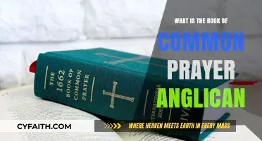Understanding the Anglican Book of Common Prayer: History and Significance