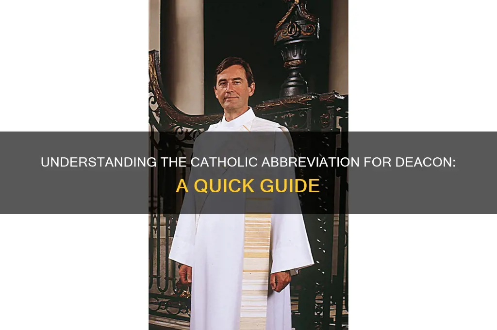 what is the catholic abbreviation for deacon