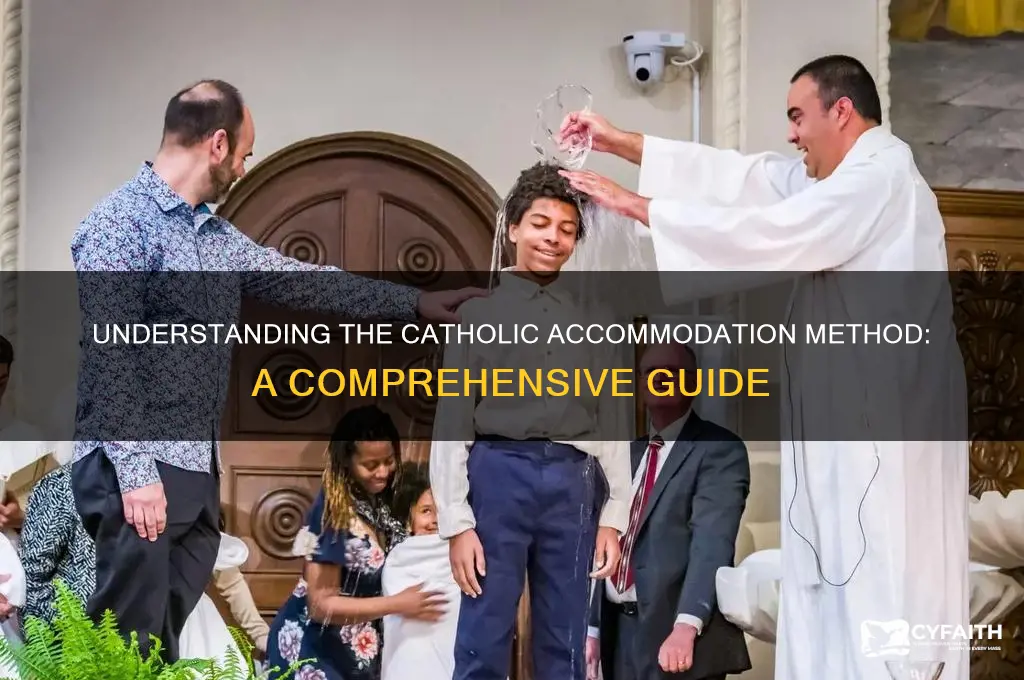 what is the catholic accommodation method