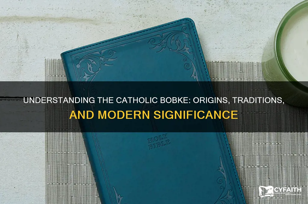 what is the catholic bobke