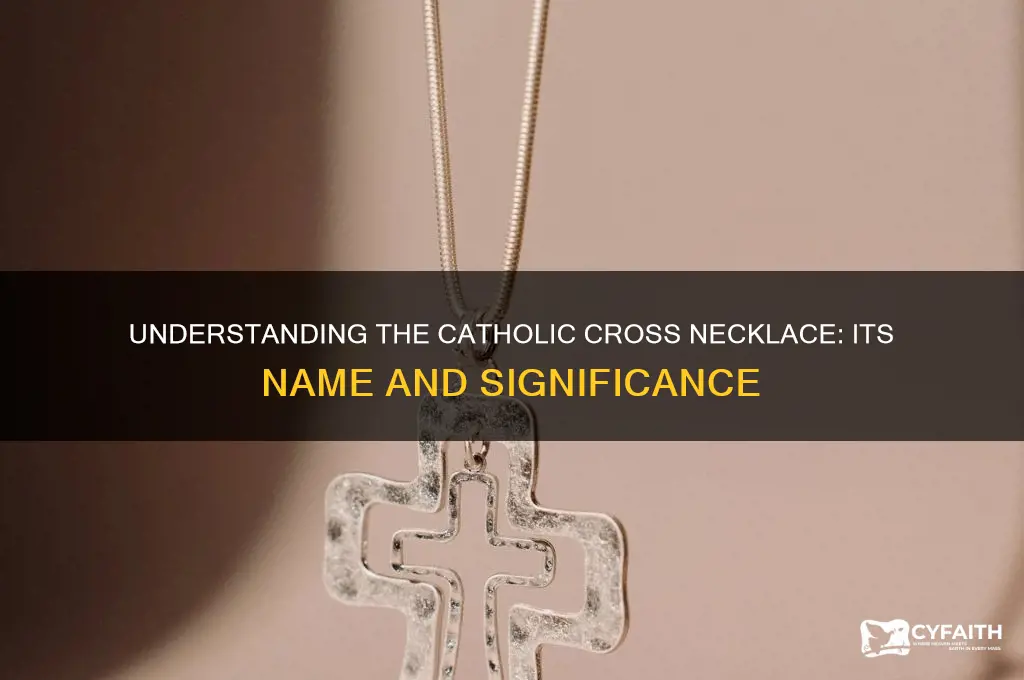 what is the catholic cross necklace called