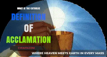 Understanding Acclamation: The Catholic Church's Definition and Significance
