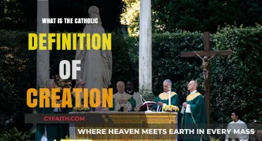 Understanding the Catholic Church's Definition of Creation and Its Meaning