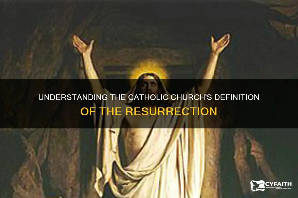what is the catholic definition of the resurrection
