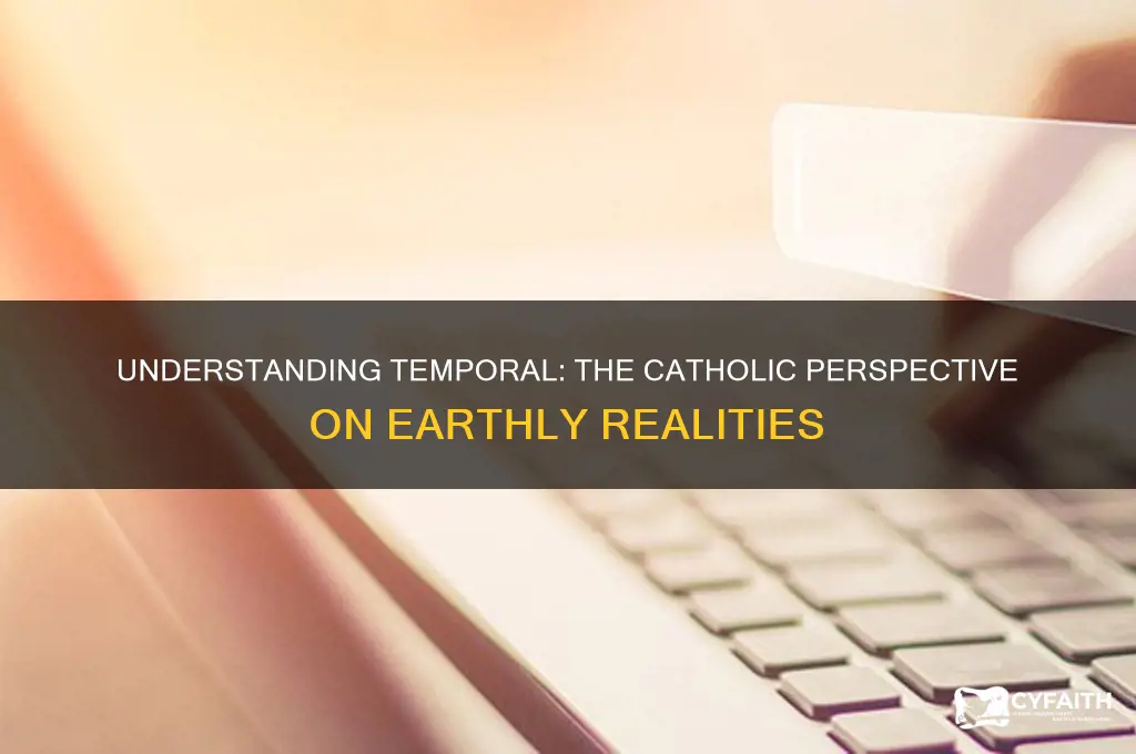 what is the catholic definition of the word temporal