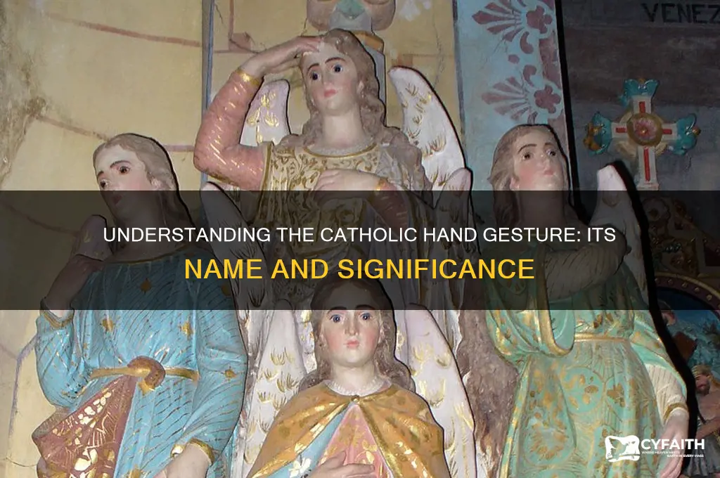 what is the catholic hand motion called