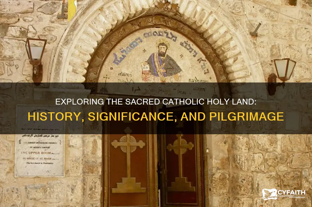 what is the catholic holy land