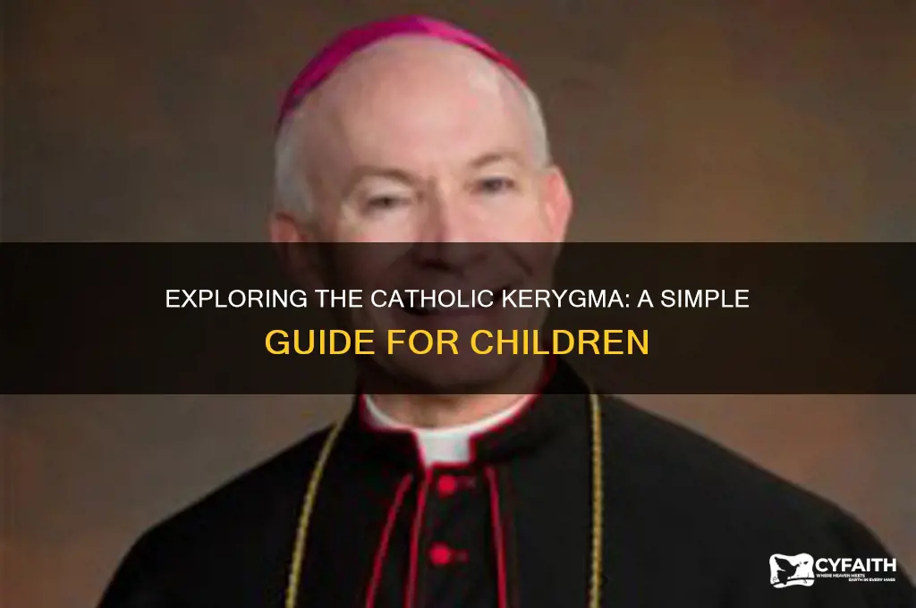 what is the catholic kerygma for children