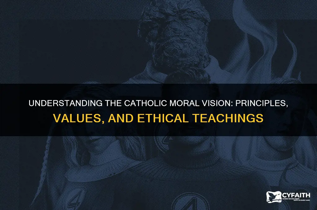 what is the catholic moral vision