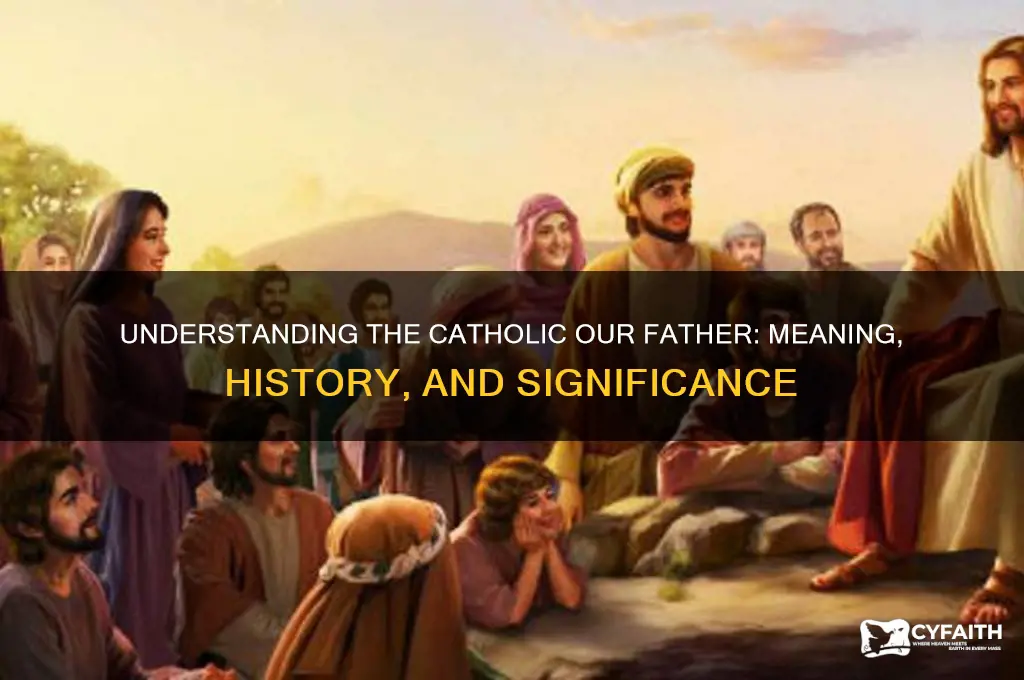 what is the catholic our father