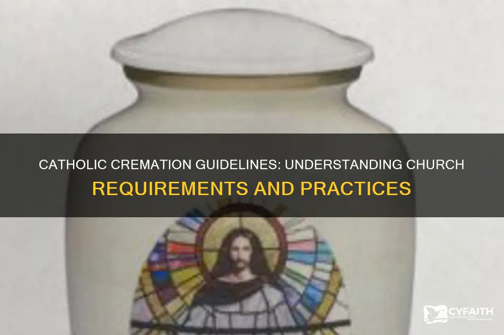 what is the catholic requirements for cremation
