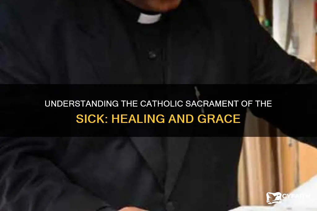 what is the catholic sacrament of the sick
