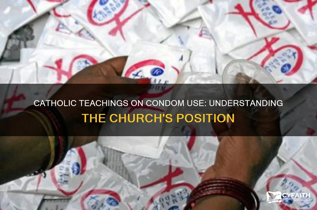 what is the catholic stance on condom use