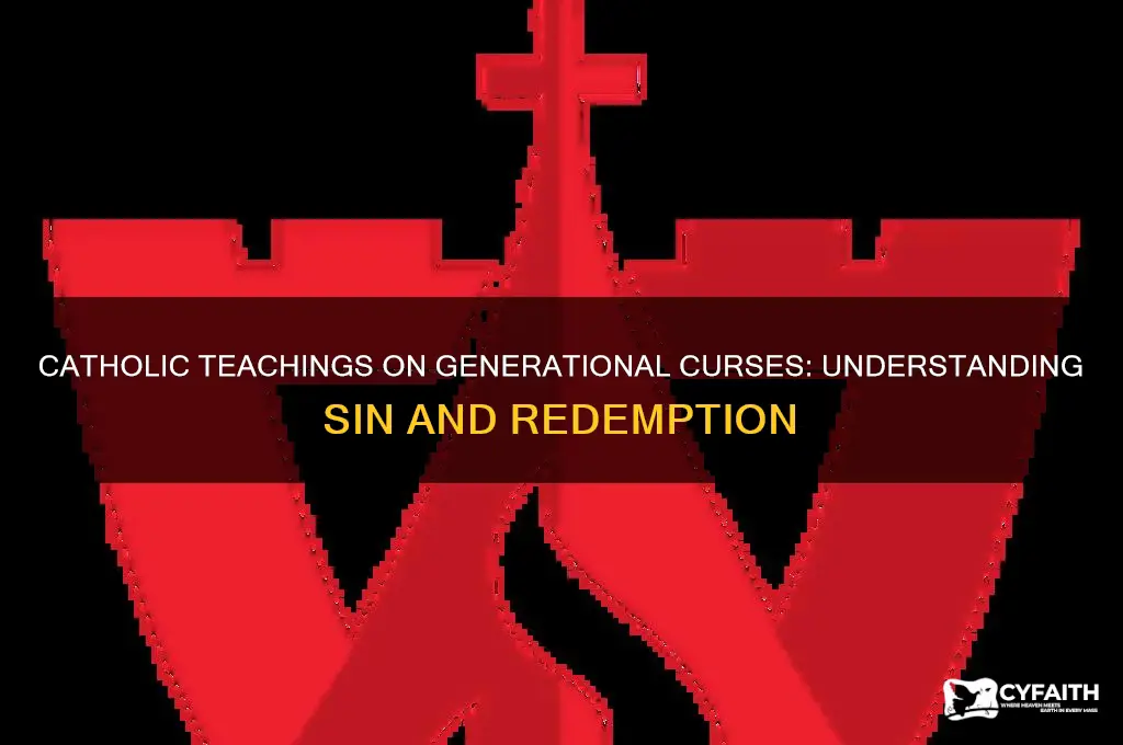 what is the catholic teaching on generational curses