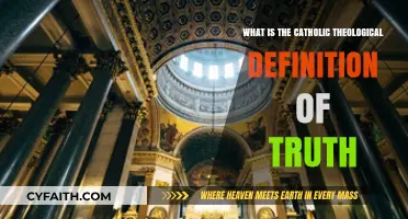 Understanding Truth: A Catholic Theological Perspective and Definition