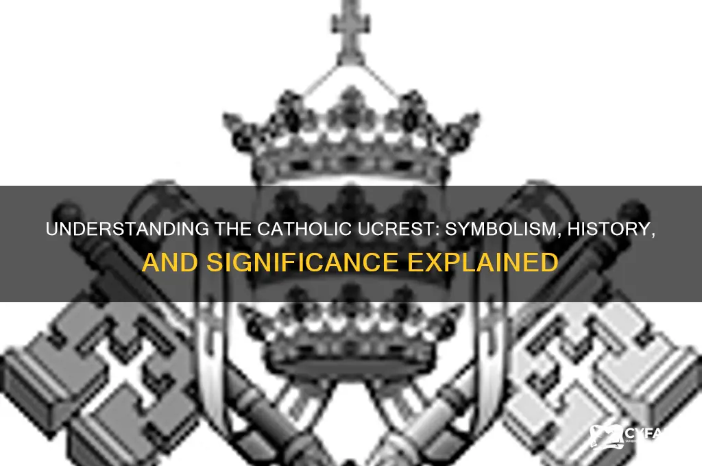 what is the catholic ucrest
