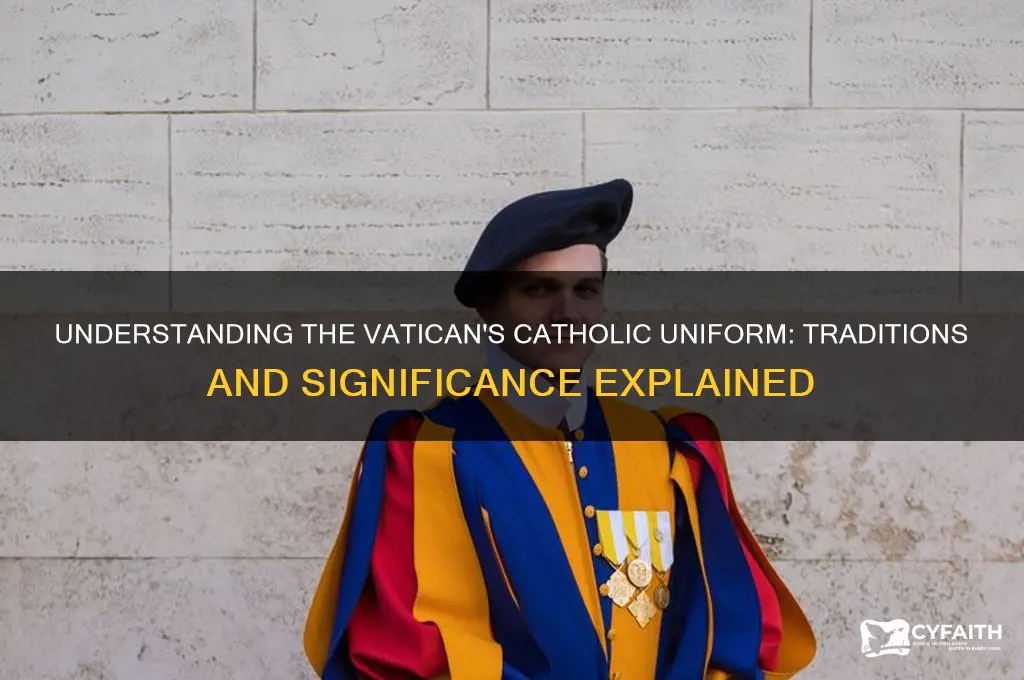 what is the catholic uniform in the vatican