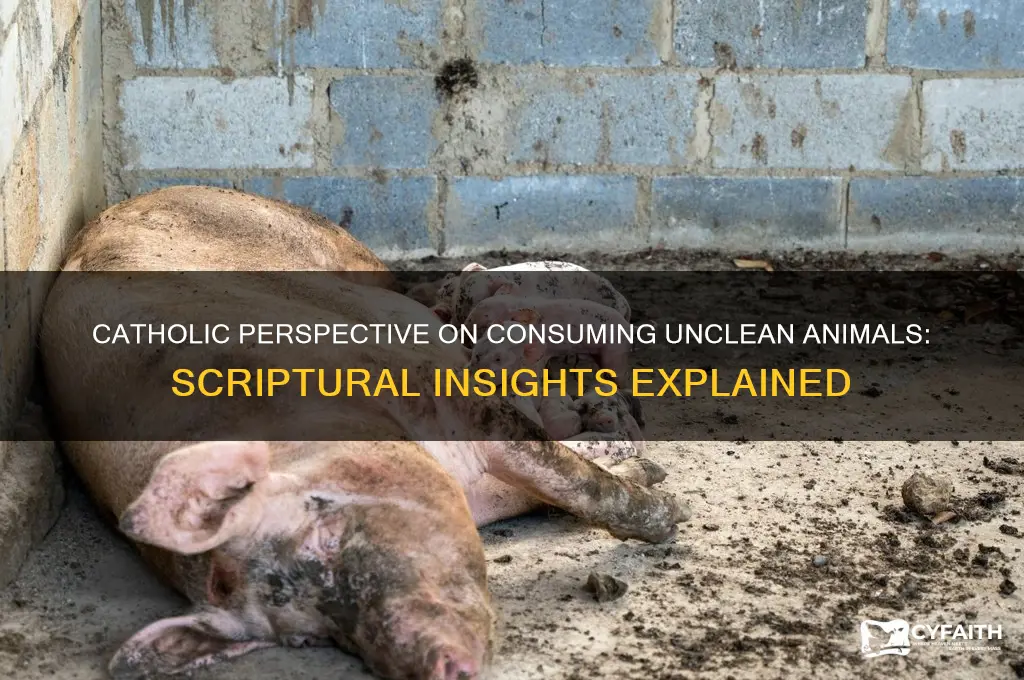what is the catholic view of eating unclean animals