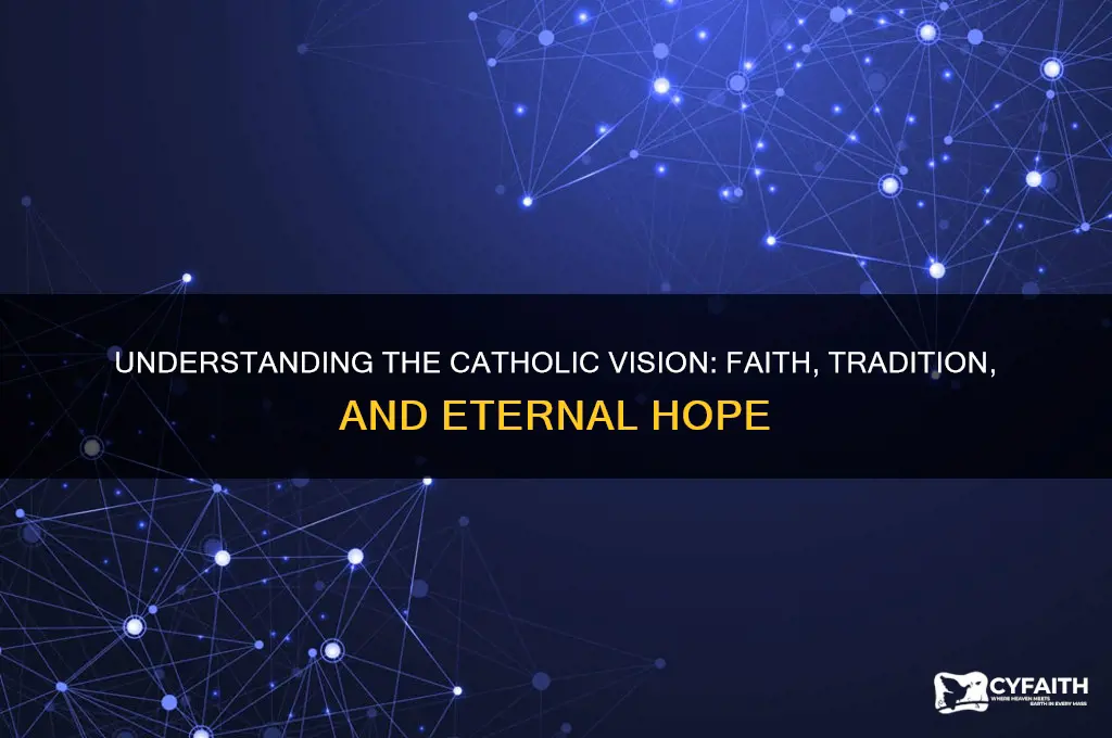 what is the catholic vision