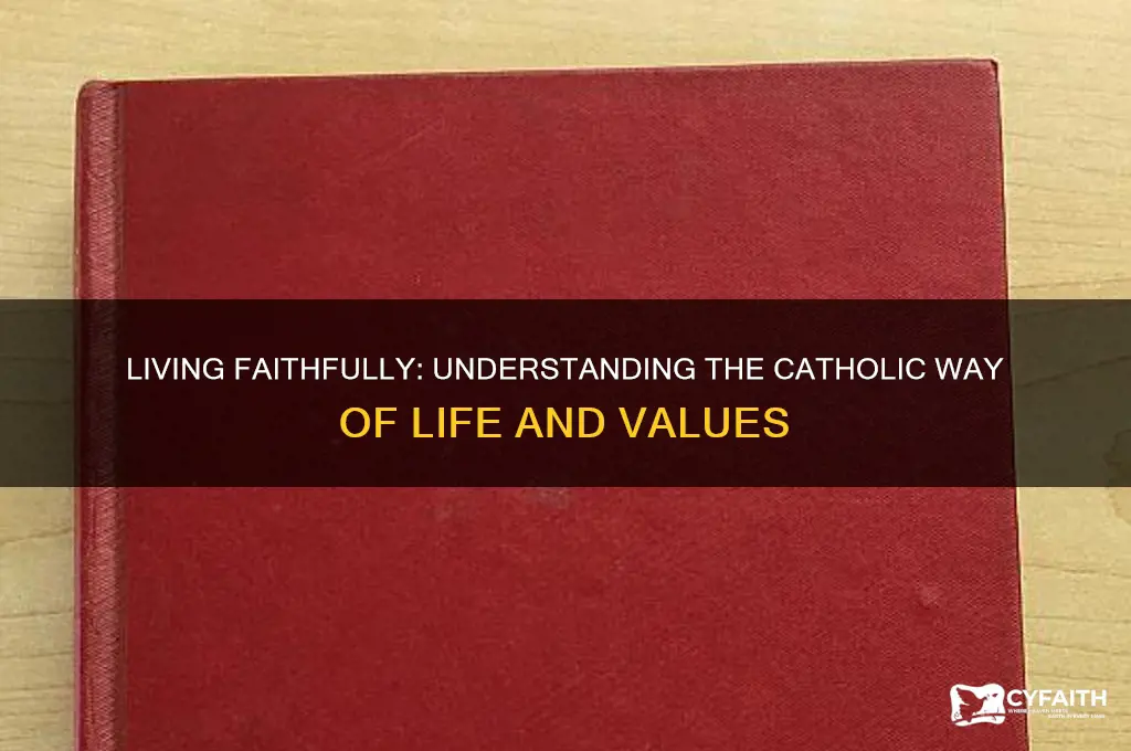 what is the catholic way of life