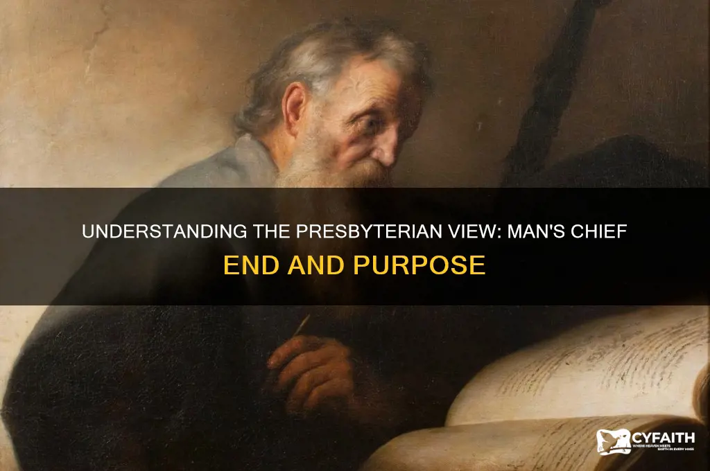what is the chief end of man presbyterian