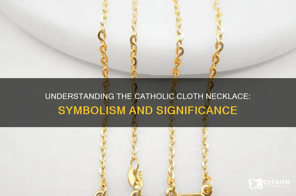 what is the cloth neckla es worn by catholics