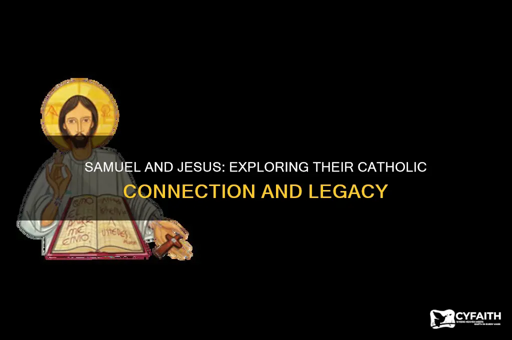what is the connection between samual and jesus catholic