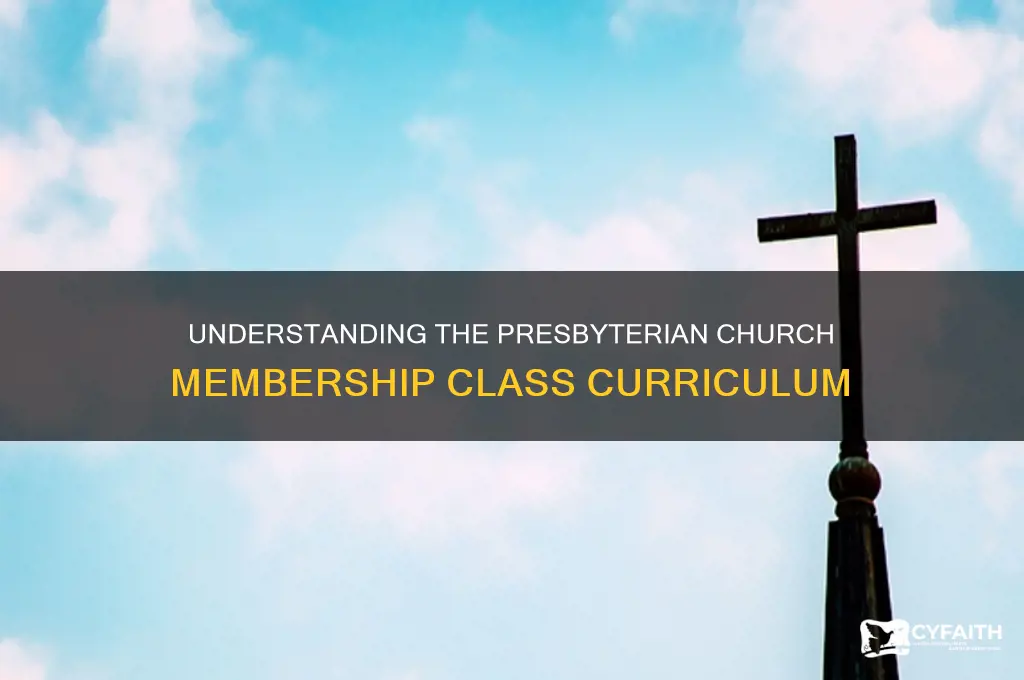 what is the curriculum called for presbyterian church membership class