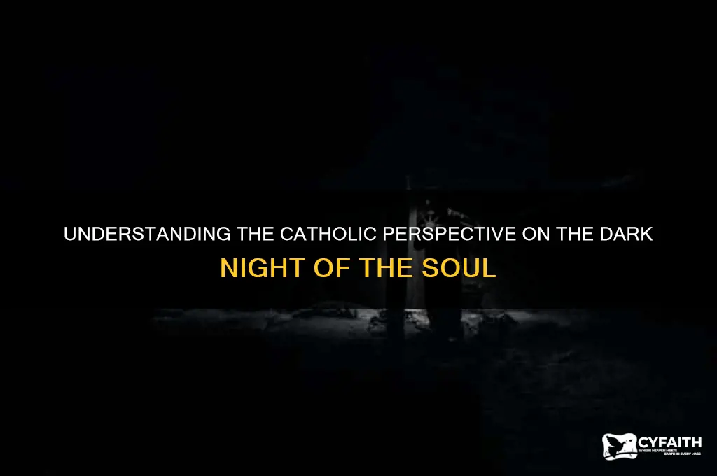 what is the dark night of the soul catholic