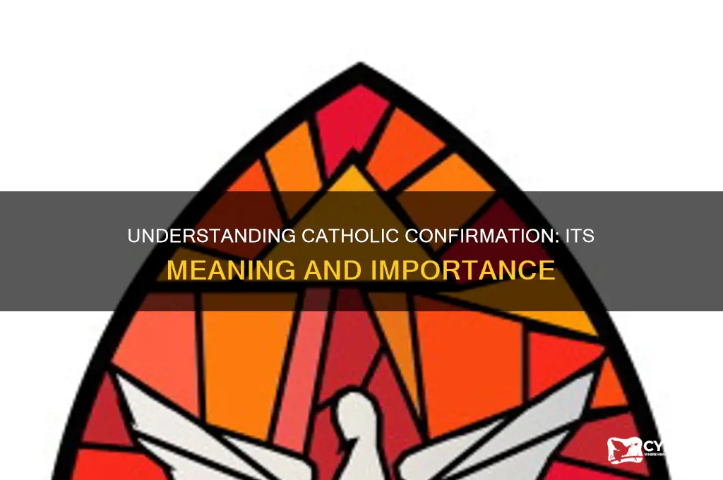 what is the definition of a catholic confirmation