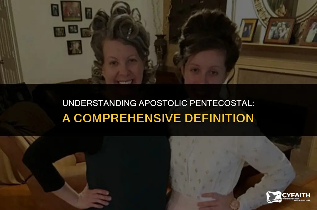 what is the definition of apostolic pentecostal