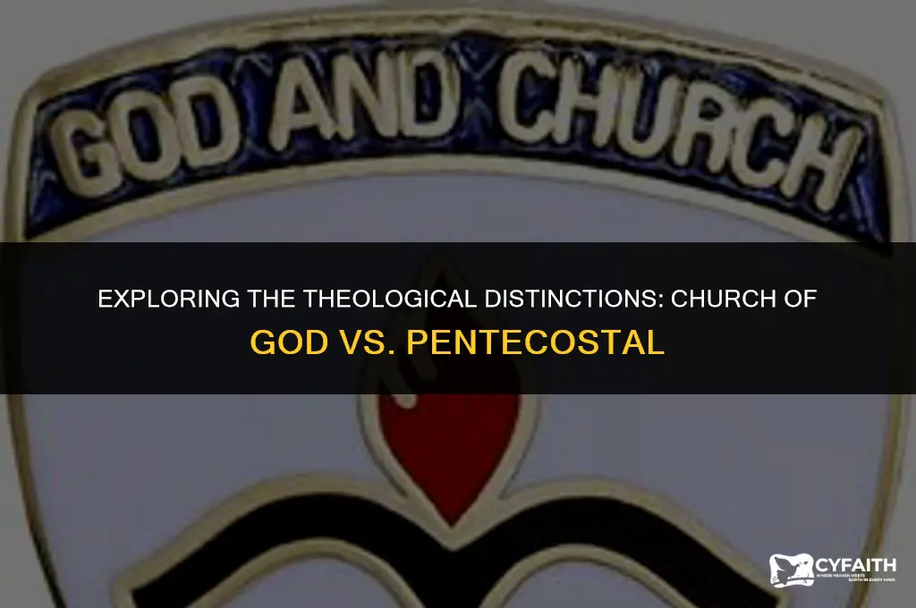 what is the difference between church of god and pentecostal