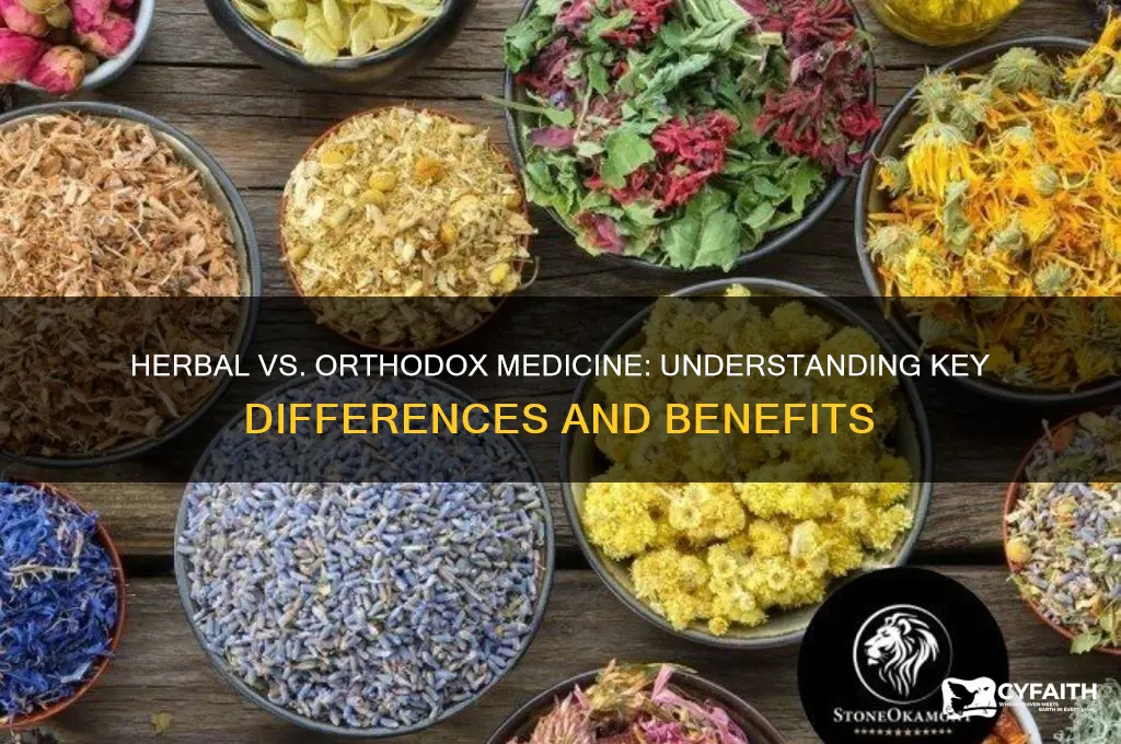 what is the difference between herbal medicine and orthodox medicine