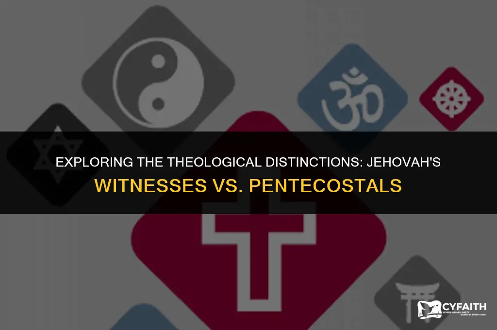 what is the difference between jehovah witness and pentecostal