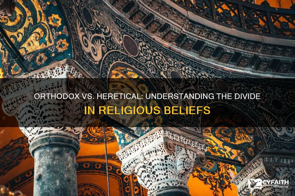 what is the difference between orthodox and heretical beliefs