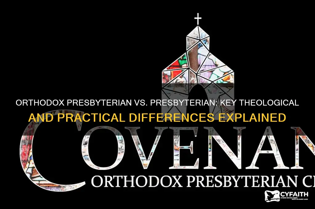 what is the difference between orthodox presbyterian and presbyterian