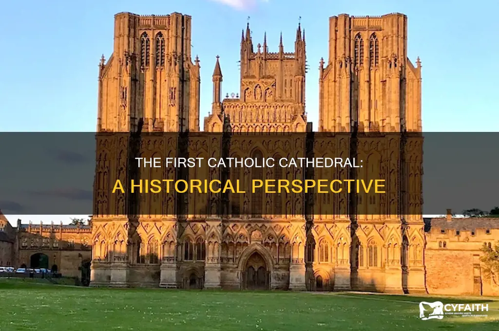 what is the first catholic cathedral ever built