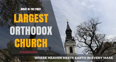 Exploring the Historic and Largest Orthodox Church: A Comprehensive Guide