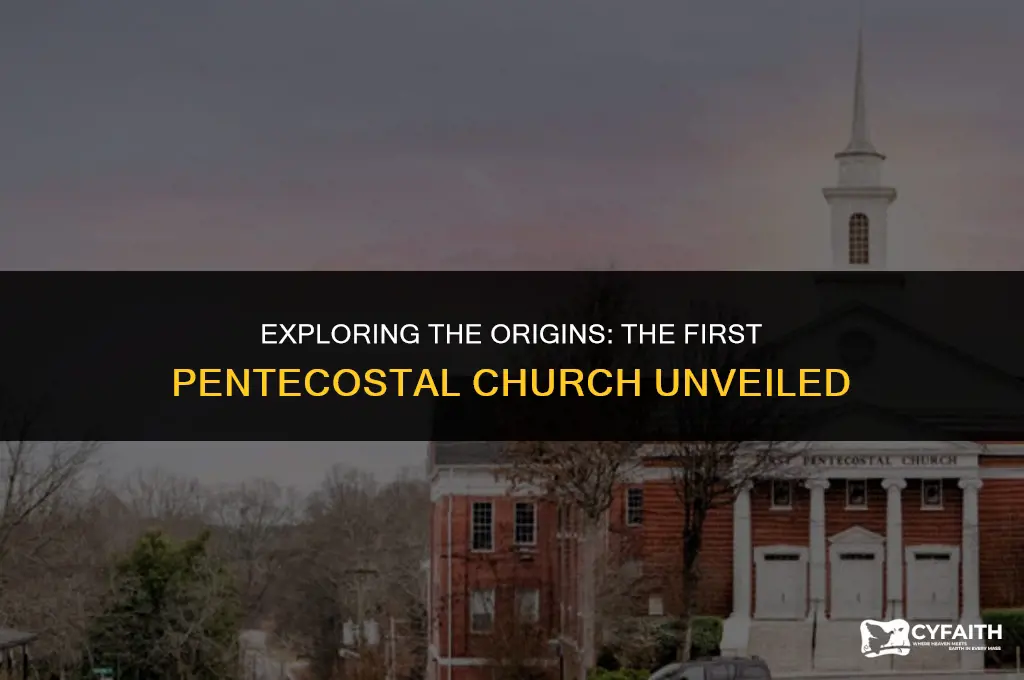 what is the first pentecostal church