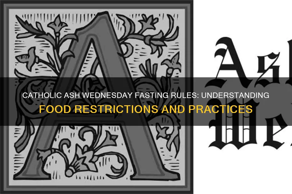 what is the food restriction for catholics on ash wednesday