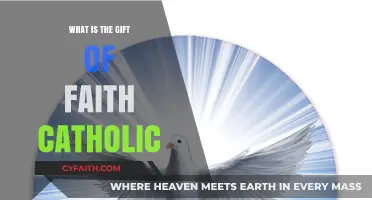 Understanding the Gift of Faith in Catholicism