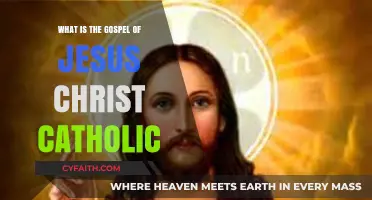 The Gospel of Jesus Christ: A Catholic Perspective