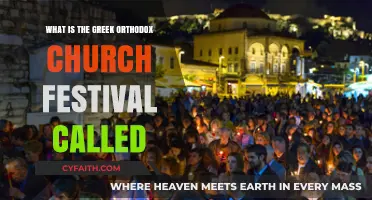 Exploring the Greek Orthodox Church's Annual Festival: Name and Traditions