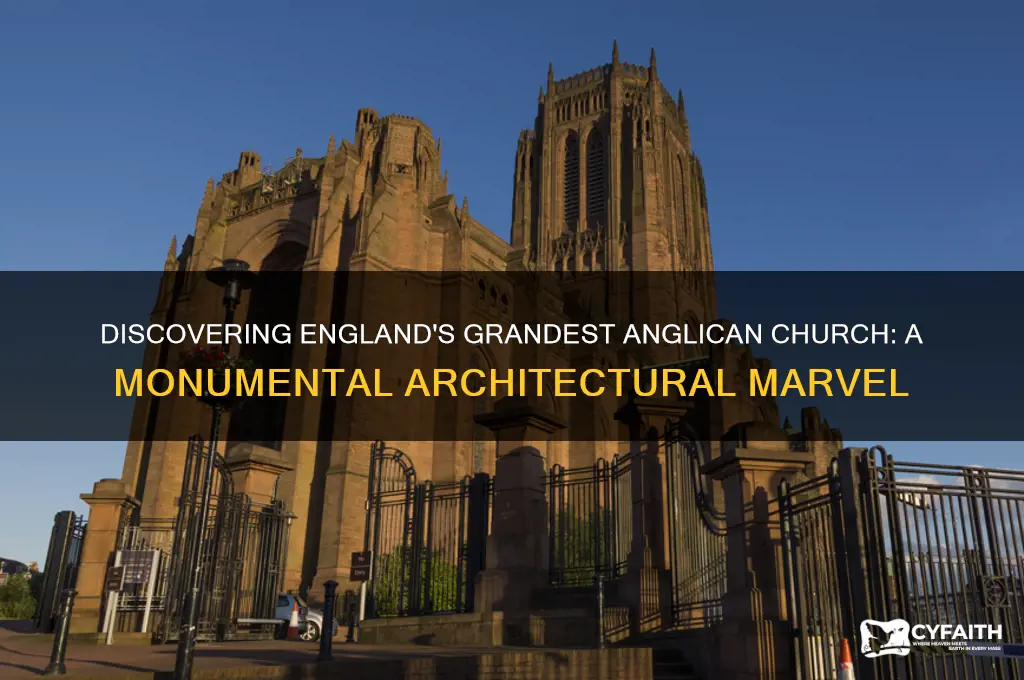what is the largest anglican church building in england