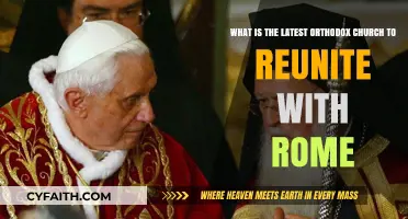 Latest Orthodox Reunion: Which Church Reunited with Rome Recently?