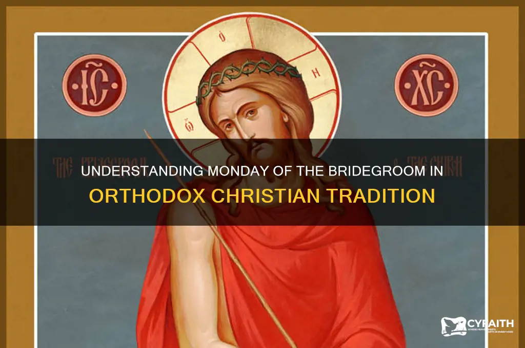 what is the monday of the bridegroom in orthodox christianity