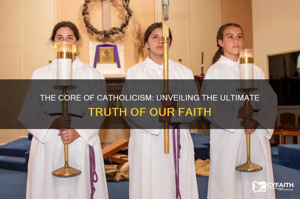 what is the most important truth of the catholic faith