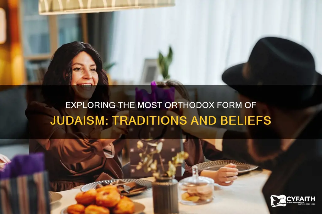 what is the most orthodox form of judaism